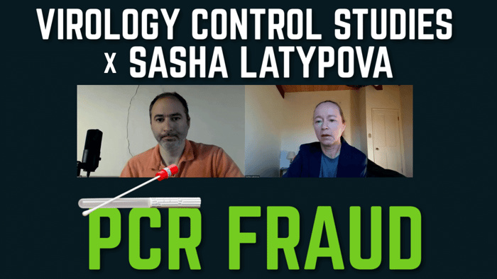 Exclusive: Interview with Sasha Latypova - PCR FRAUD & The Genetics Sham