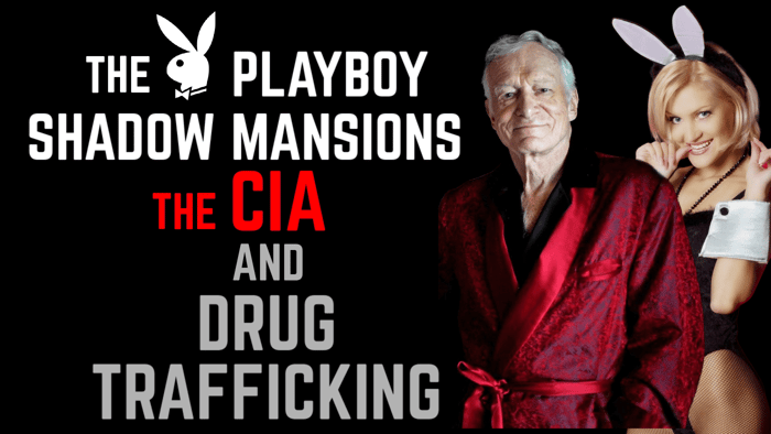The Playboy Shadow Mansions, the CIA & Drug Trafficking [PART 1]