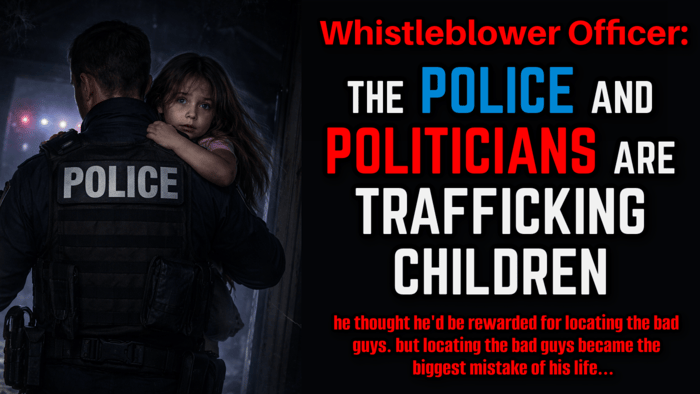 Officer J. Wedger Testimony: The Government Itself Is Trafficking Children [Pizzagate Part 20 by Agent131711]