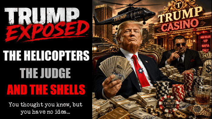 Donald Trump Exposed: The Judge, The Helicopters & The Shell Companies [Trump Part 1 by Agent131711]