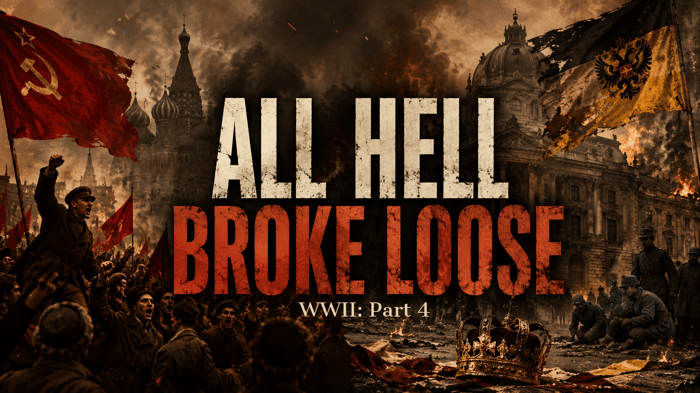 All Hell Broke Loose: The Secret History of WWII [Part 4 by Agent131711]