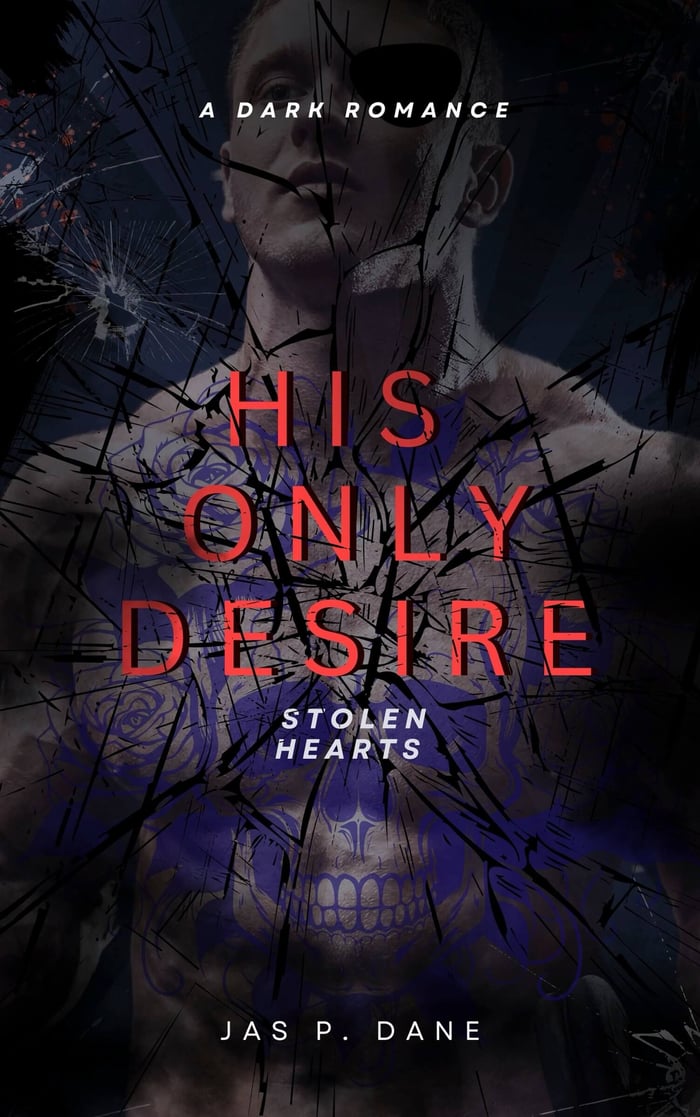 Read Novel: His Only Desire by Jas P. Dane
