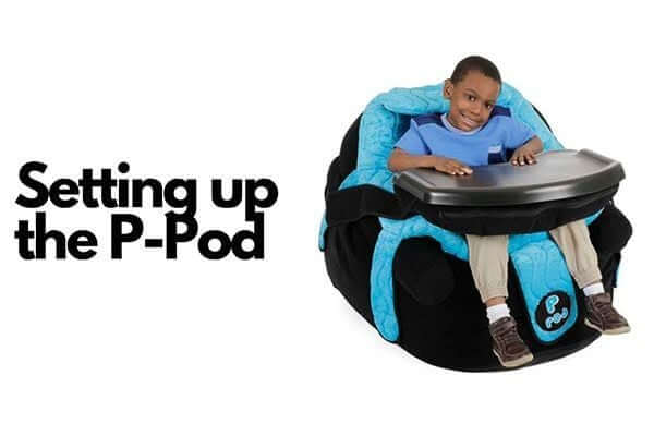 How to set up and assemble the P-Pod Postural Support System