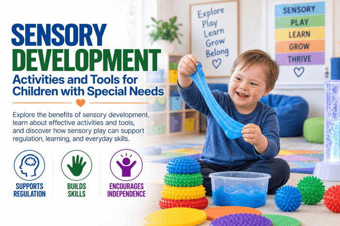 Sensory Development Activities and Tools for Children With Special Needs