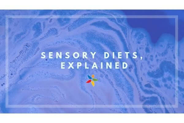 Sensory diets, explained.