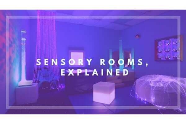 Sensory rooms, explained.