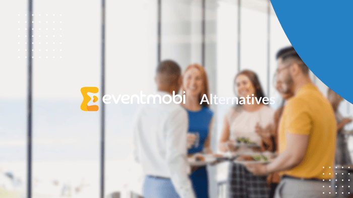 EventMobi Alternatives: 6 Affordable & Flexible Options