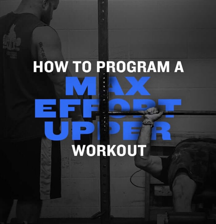 WSBB Blog: Breakdown of a Max Effort Upper Workout