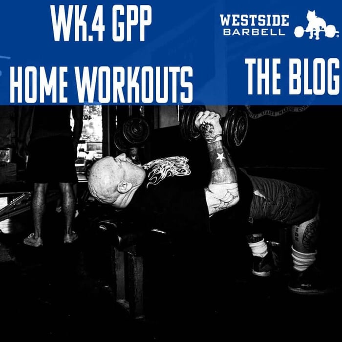 Westside Barbell: GPP Home Workouts Wk.4