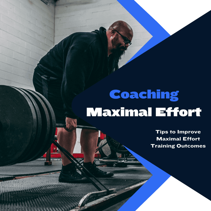 Coaching Maximal Effort
