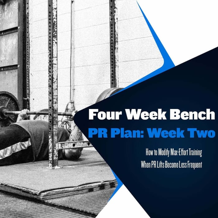 Four Weeks to a Bench PR: Week Two
