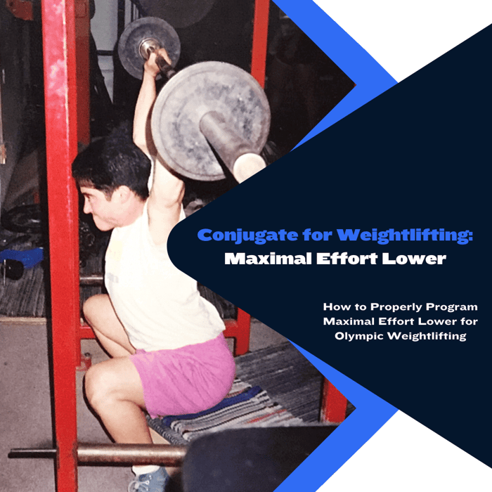 Conjugate for Weightlifting: Maximal Effort Lower