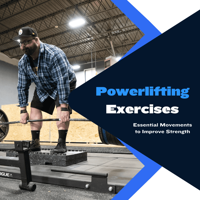 Powerlifting Exercises: Essential Movements to Improve Strength