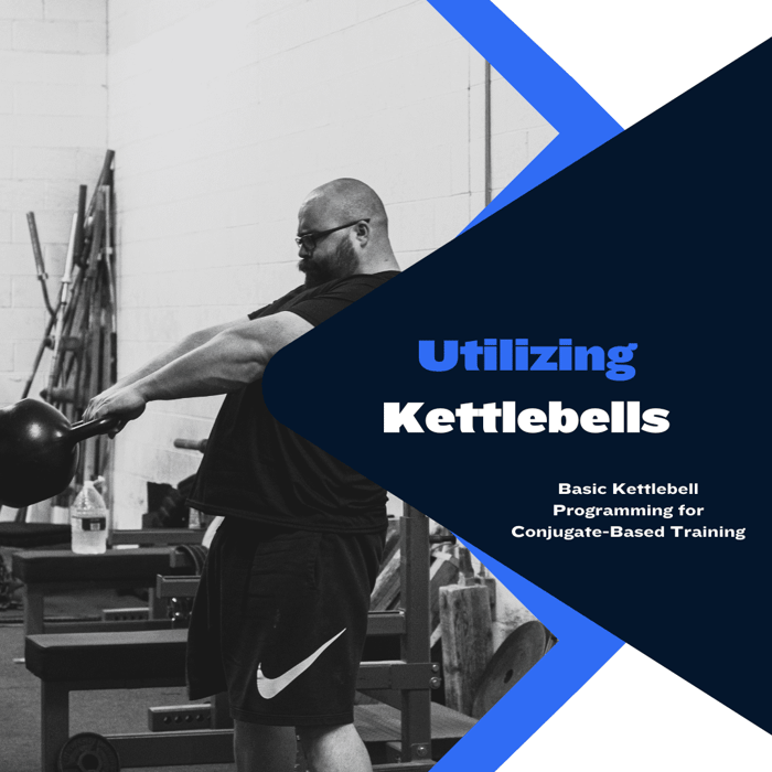 Starting Conjugate: Utilizing Kettlebells