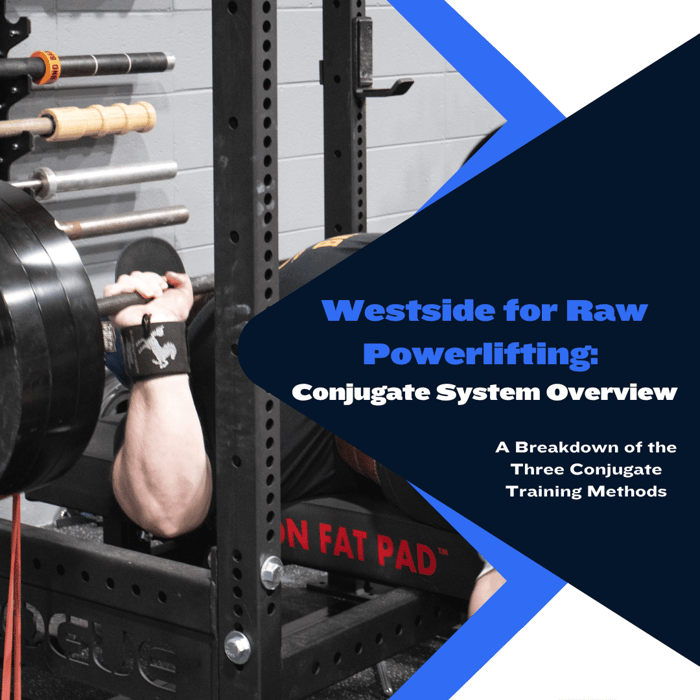 Westside for Raw Powerlifting: Conjugate System Overview