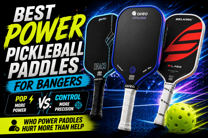 Best Power Pickleball Paddles for Bangers: Pop vs. Control