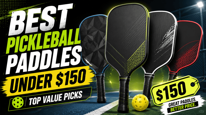 Best Pickleball Paddles Under $150 in 2026