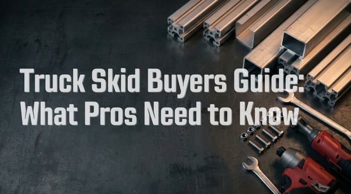 Truck Skid Buyers Guide: What Pros Need to Know