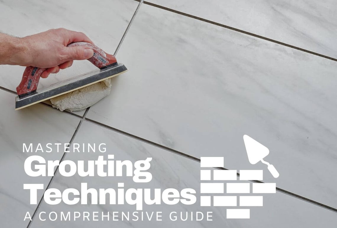 Mastering Grouting Techniques: A Comprehensive Guide