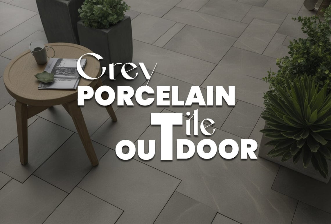 grey porcelain tile outdoor