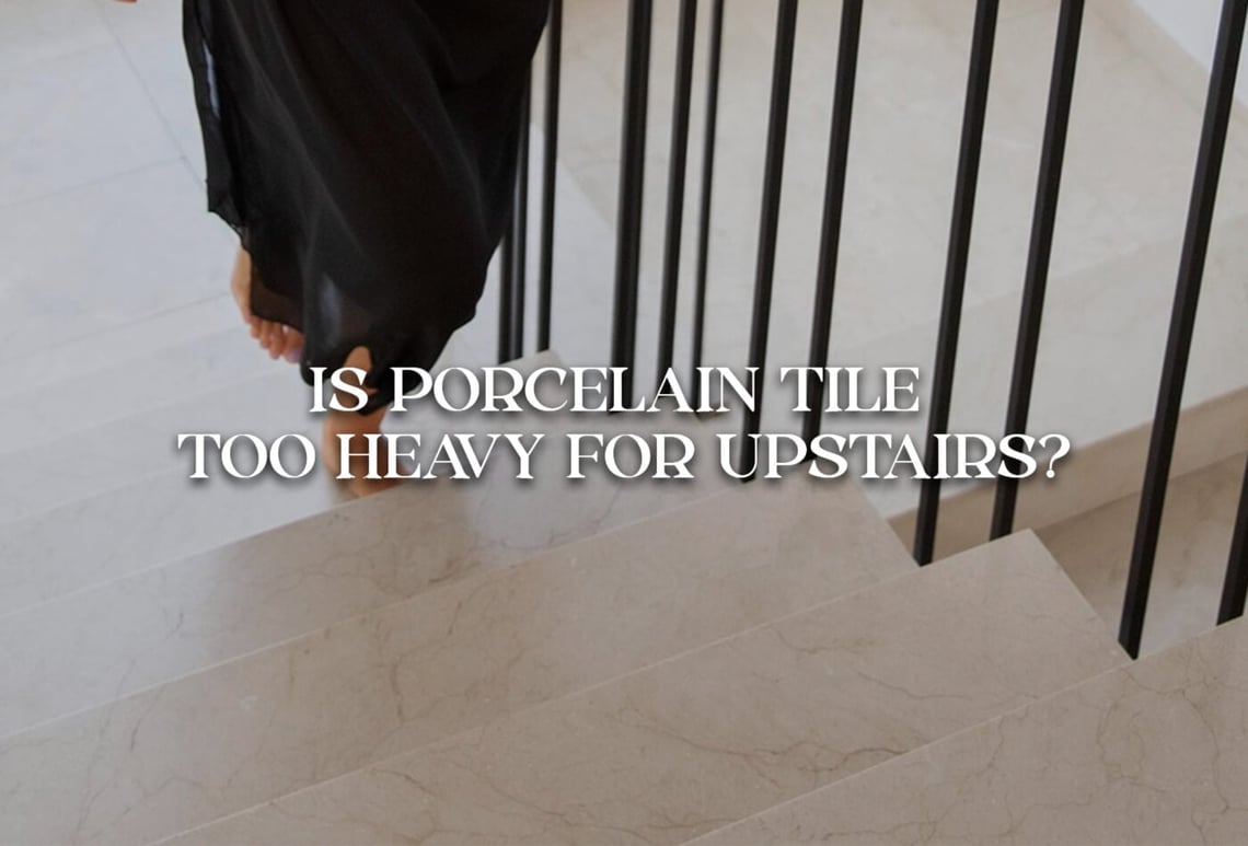 Is Porcelain Tile Too Heavy for Upstairs? A UK Homeowner’s Guide