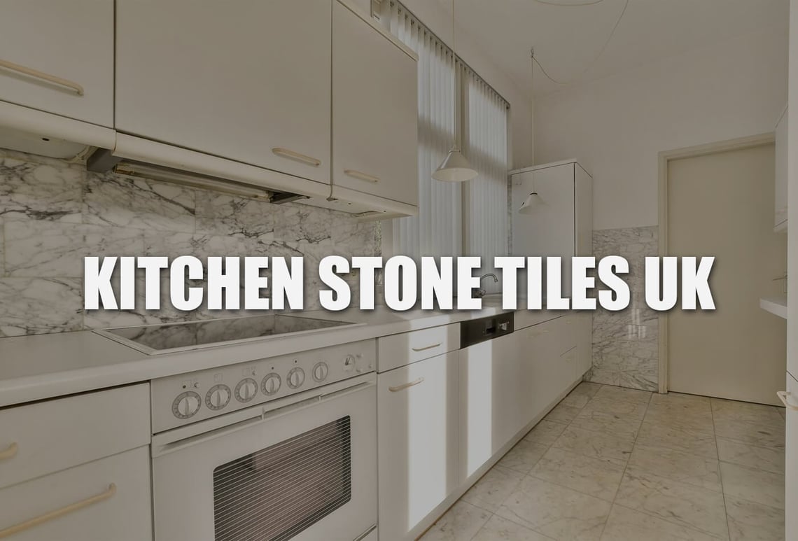 kitchen stone tiles UK