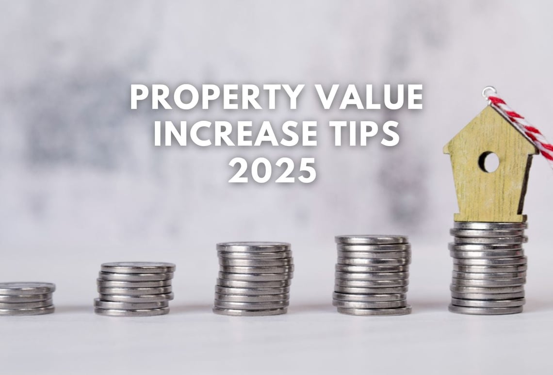 Property Value Increase Tips 2025: Boost Your Home Now!