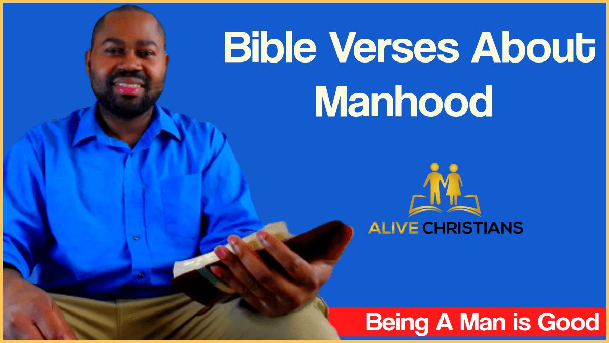bible verses about manhood and being a man