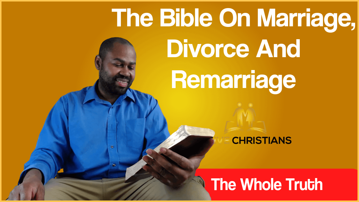 Scriptures About Marriage, Divorce and Remarriage