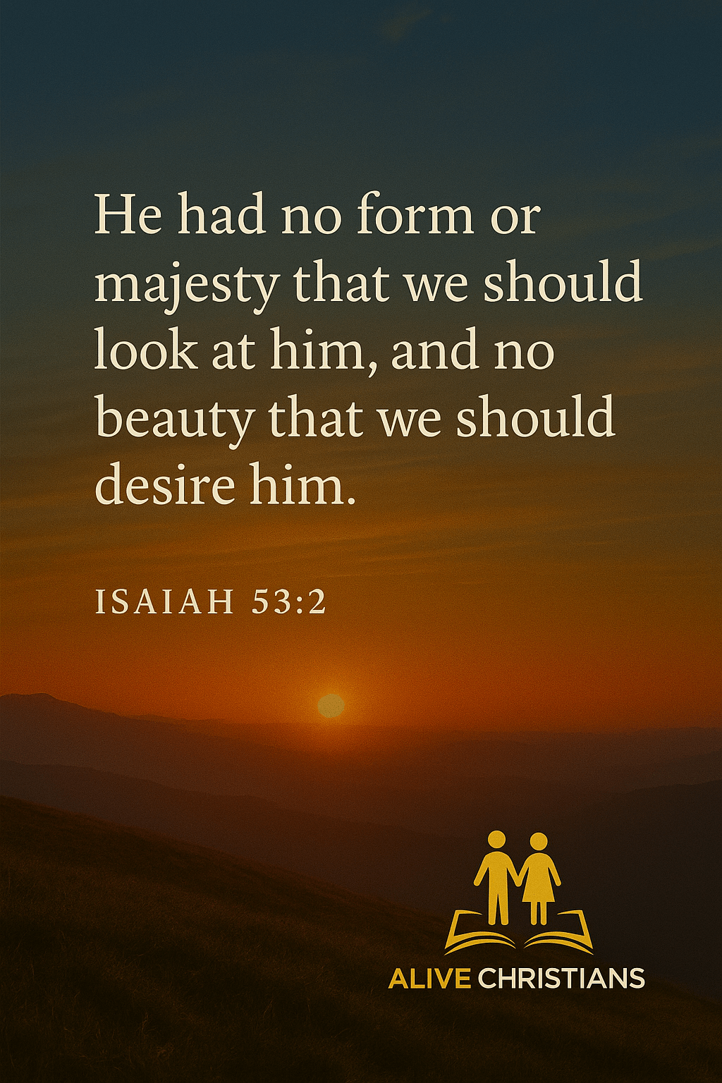 He had no form or comeliness scripture