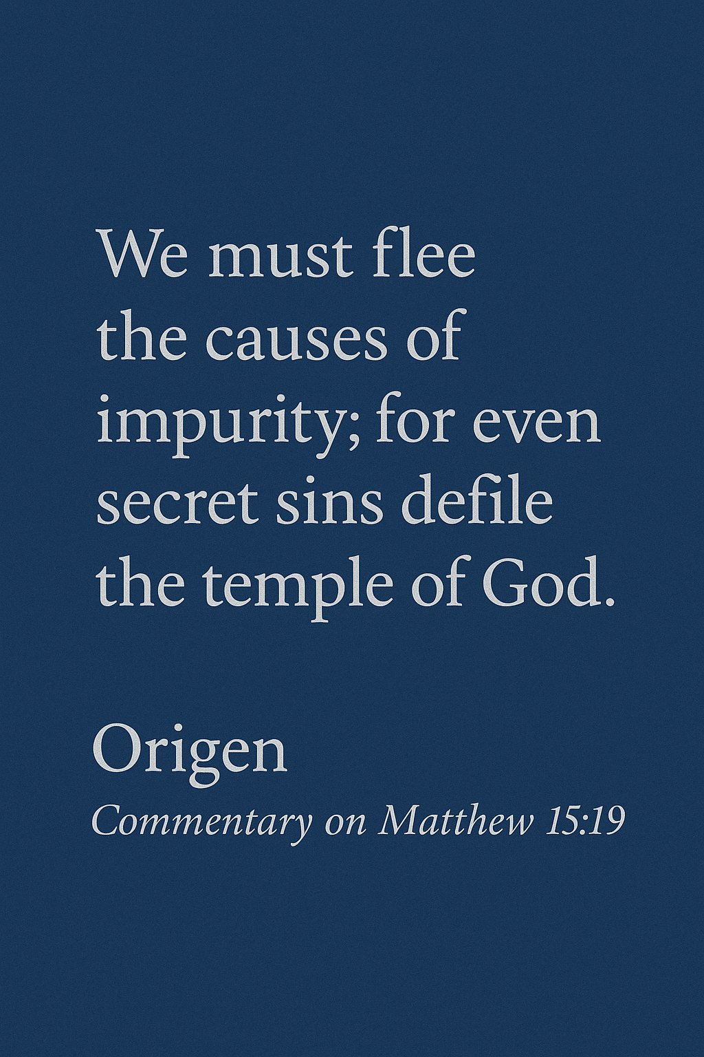 flee sexual impurity and secret sins by Origen