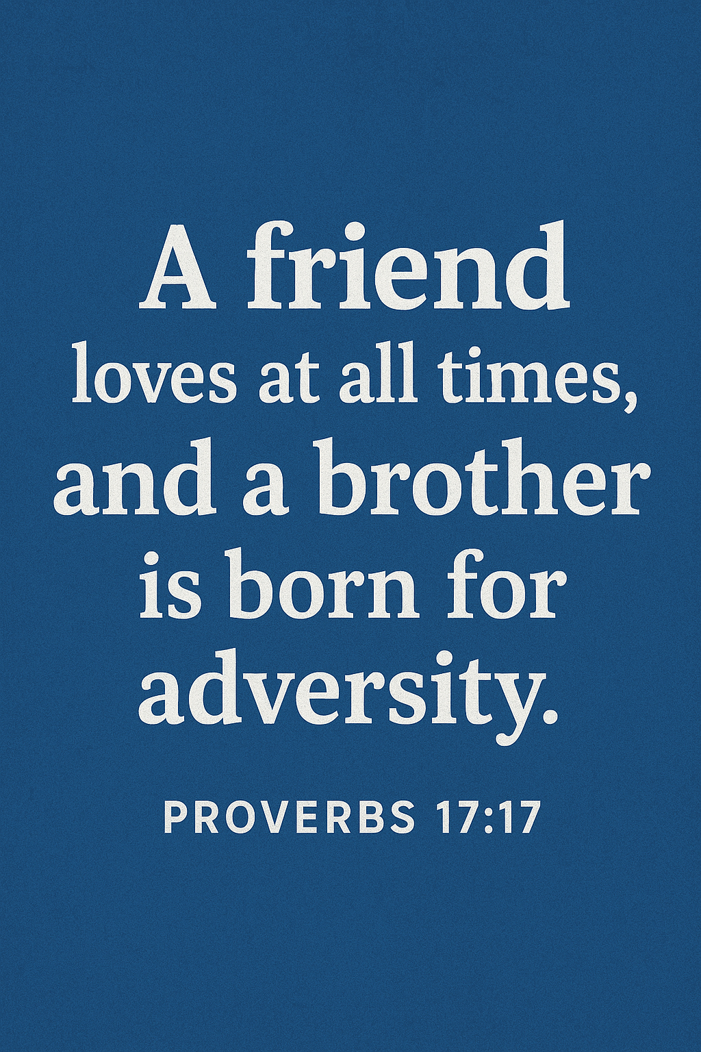 a friend loves at all times scripture