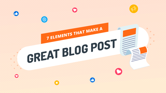 7 Elements That Make a Great Blog Post