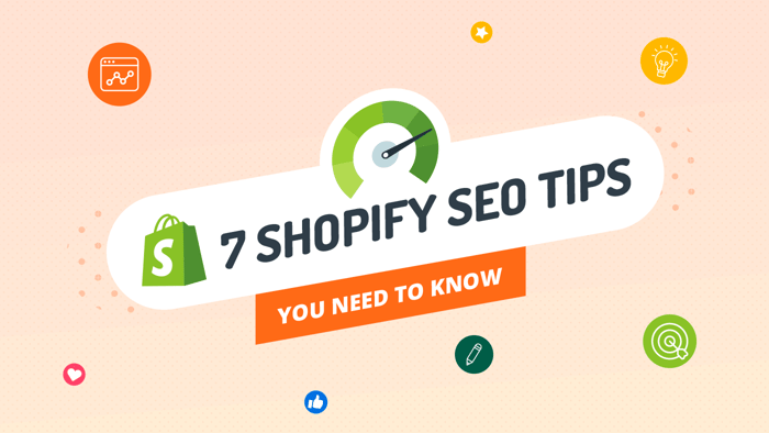 7 Shopify SEO Tips You Need to Know