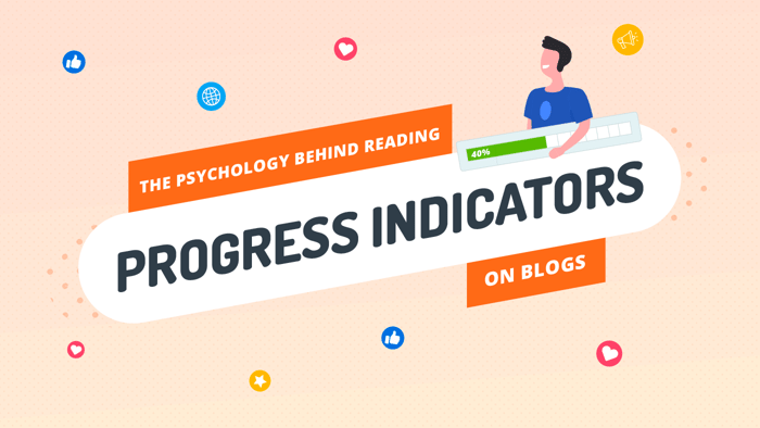 The Psychology Behind Reading Progress Indicators on Blogs