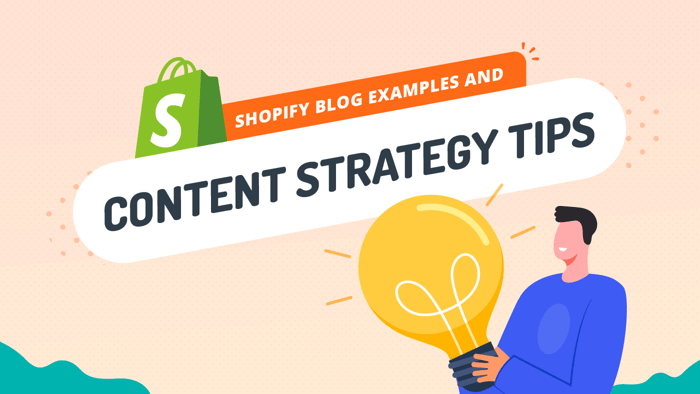 20+ Best Shopify Blog Examples + Actionable Tips on How to Come Up With a Content Strategy