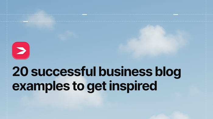 20 Successful Business Blog Examples to Get Inspired