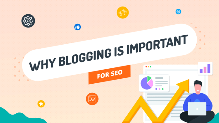 Why Blogging Is Important for SEO