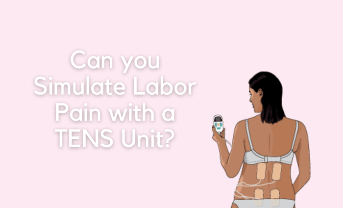 Can you Simulate Labor Pain with a TENS Unit?