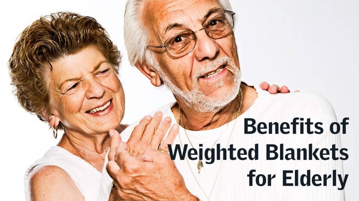 Benefits of Weighted Blankets for Elderly
