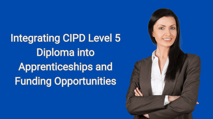 Integrating CIPD Level 5 Diploma into Apprenticeships