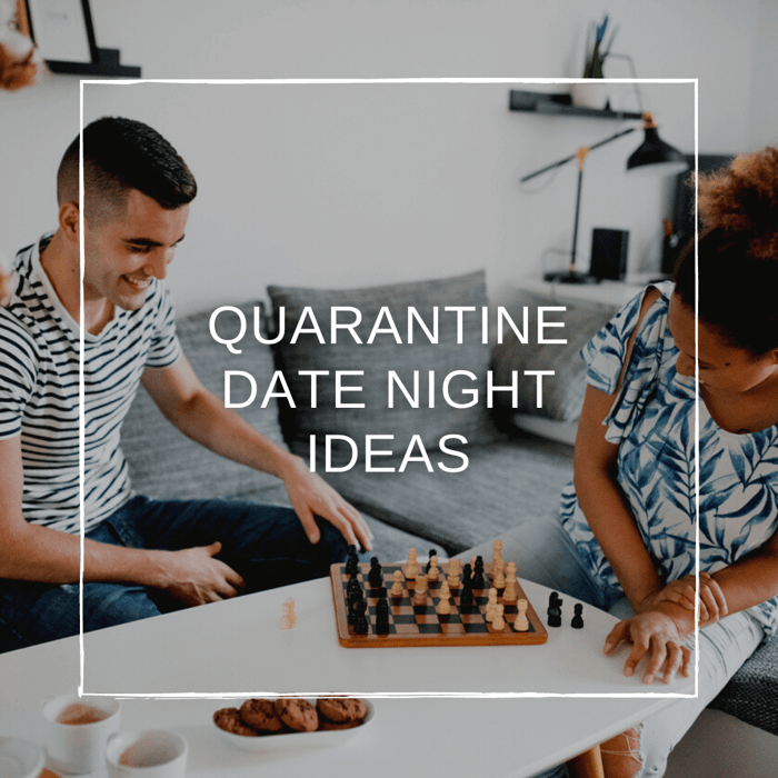 4 Quarantine Date Night Ideas