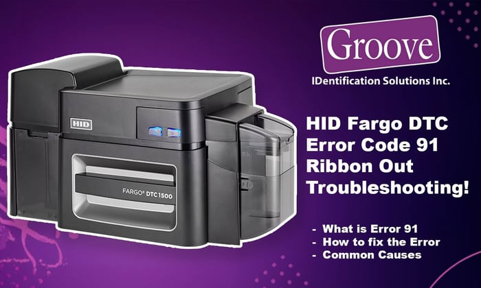 Fargo DTC Error 91 Ribbon Out – Fix Guide