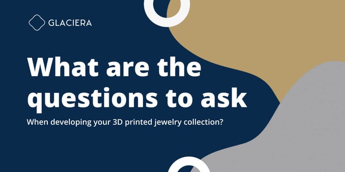 5 Must Ask Questions While Creating Your 3D Printed Jewelry Collection
