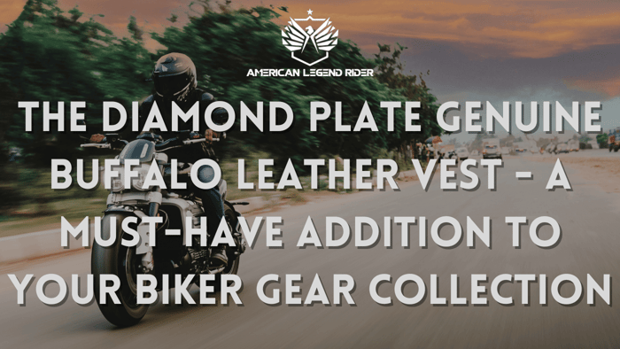 The Diamond Plate Genuine Buffalo Leather Vest - A Must-Have Addition to Your Biker Gear Collection