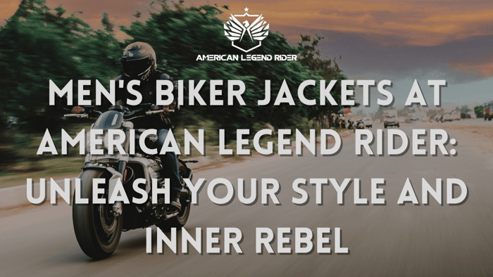 Men's Biker Jackets at American Legend Rider: Unleash Your Style and Inner Rebel