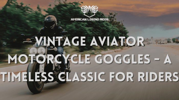 Vintage Aviator Motorcycle Goggles - A Timeless Classic for Riders