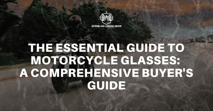 The Essential Guide to Motorcycle Glasses: A Comprehensive Buyer's Guide