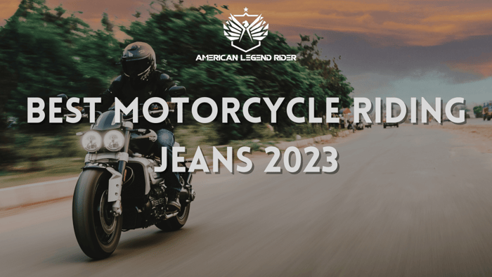 Best Motorcycle Riding Jeans 2023