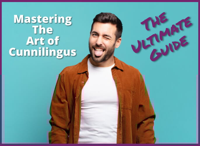 How to Master the Art of Cunnilingus